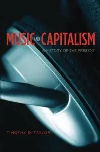 Music and Capitalism: A History of the Present