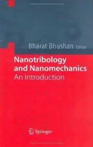Bharat Bhushan - Nanotribology and Nanomechanics: An Introduction (Repost)