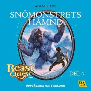 «Beast Quest - Snömonstrets hämnd» by Adam Blade