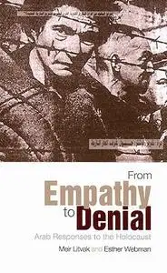 From Empathy to Denial: Arab Responses to the Holocaust