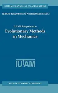 IUTAM Symposium on Evolutionary Methods in Mechanics (Repost)