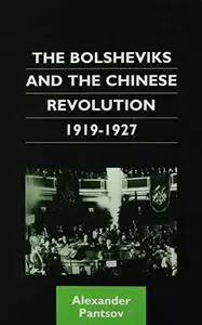 The Bolsheviks and the Chinese Revolution, 1919-1927