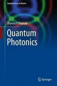 Quantum Photonics (Graduate Texts in Physics) [Repost]