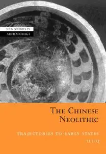 The Chinese Neolithic: Trajectories to Early States (repost)