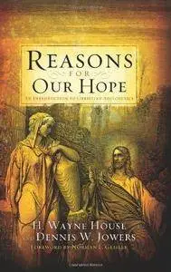 Reasons for our hope : an introduction to Christian apologetics