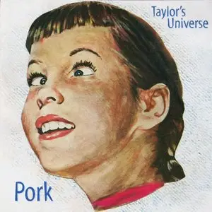 Taylor's Universe - Pork (1995)