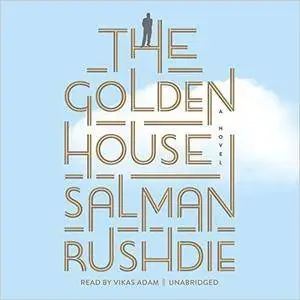 The Golden House: A Novel [Audiobook]