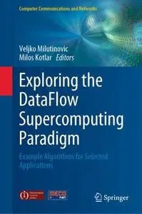 Exploring the DataFlow Supercomputing Paradigm: Example Algorithms for Selected Applications (Repost)