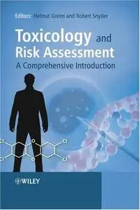 Toxicology and Risk Assessment: A Comprehensive Introduction (Repost)
