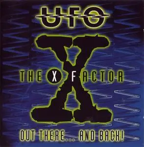 UFO - The X Factor: Out There... And Back! (1997)