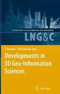 "Developments in 3D Geo-Information Sciences" ed. by Tijs Neutens, Philippe De Maeyer (Repost)