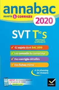 Jacques Bergeron, Jean-Claude Hervé, "Annales Annabac 2020 SVT Tle S: sujets et corrigés du bac Terminale S"