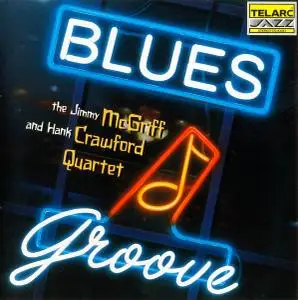 The Jimmy McGriff & Hank Crawford Quartet - Blues Groove (1996)