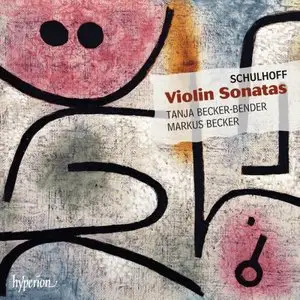 Schulhoff: Violin Sonatas / Tanja Becker-Bender, Markus Becker (2011)