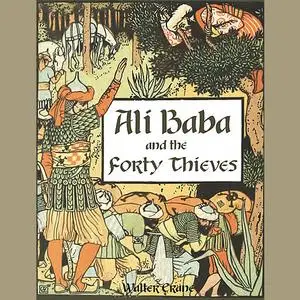 «Ali Baba and the Forty Thieves» by Walter Crane