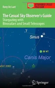 The Casual Sky Observer's Guide: Stargazing with Binoculars and Small Telescopes (repost)