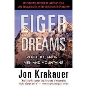 Eiger Dreams: Ventures Among Men and Mountains [Audiobook]