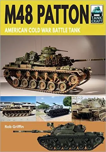 M48 Patton: American Cold War Battle Tank (TankCraft)