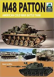 M48 Patton: American Cold War Battle Tank (TankCraft)
