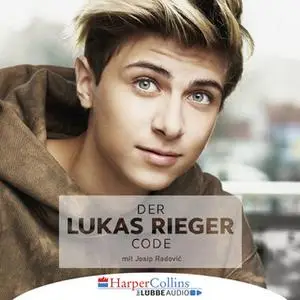 «Der Lukas Rieger Code» by Lukas Rieger,Josip Radovic