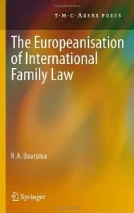 The Europeanisation of International Family Law (repost)