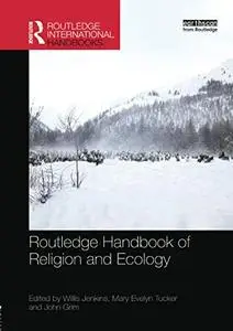 Routledge Handbook of Religion and Ecology