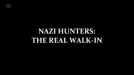 ITV - Nazi Hunters: The Real Walk-In (2022)