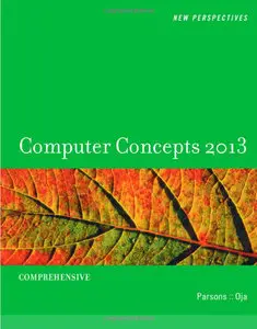 New Perspectives on Computer Concepts 2013: Comprehensive (repost)