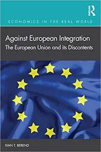 Against European Integration: The European Union and its Discontents