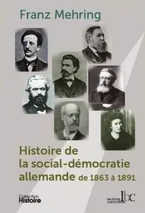 Franz Mehring, "Histoire de la social-démocratie allemande de 1863 à 1891"