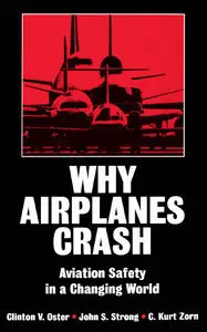 Why Airplanes Crash: Aviation Safety in a Changing World (repost)
