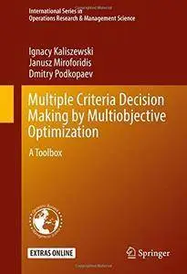 Multiple Criteria Decision Making by Multiobjective Optimization: A Toolbox (Repost)
