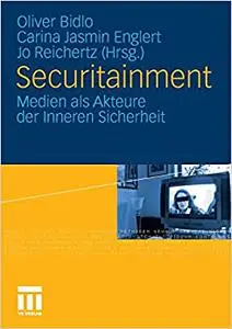Securitainment: Medien als Akteure der Inneren Sicherheit