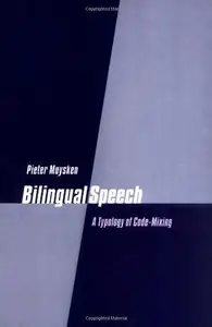 Bilingual Speech: A Typology of Code-Mixing (repost)