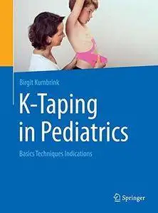 K-Taping in Pediatrics: Basics Techniques Indications (Repost)