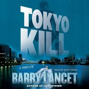 «Tokyo Kill» by Barry Lancet