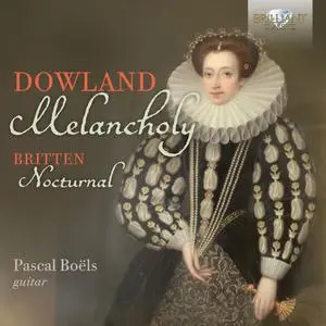Pascal Boëls - Dowland & Britten- Melancholy, Nocturnal (2023) [Official Digital Download 24/88]