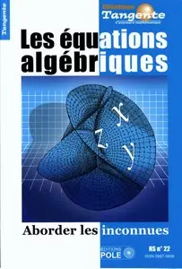 Hervé Lehning et collectif, "Les équations algébriques : Aborder les inconnues" 