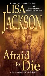 «Afraid to Die» by Lisa Jackson