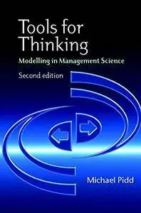 Tools for Thinking: Modelling in Management Science