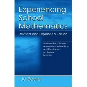 Experiencing School Mathematics: Traditional and Reform Approaches To Teaching and Their Impact on Student Learning (Repost)