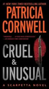 «Cruel and Unusual» by Patricia Cornwell