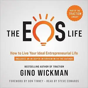 The EOS Life: How to Live Your Ideal Entrepreneurial Life [Audiobook]