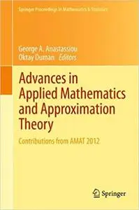 Advances in Applied Mathematics and Approximation Theory: Contributions from AMAT 2012