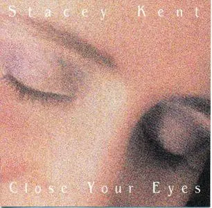 Stacey Kent - Close Your Eyes (1997)