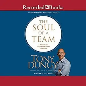 The Soul of a Team: A Modern Day Fable for Winning Teamwork [Audiobook]