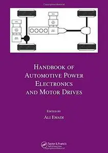 Handbook of automotive power electronics and motor drives (Repost)