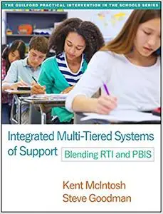 Integrated Multi-Tiered Systems of Support: Blending RTI and PBIS