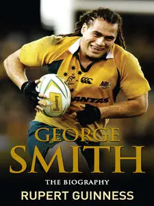 George Smith: The Biography