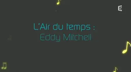 (Fr5) L'air du temps - Eddy Mitchell (2015)